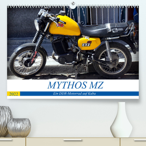 Mythos MZ – Ein DDR-Motorrad auf Kuba (Premium, hochwertiger DIN A2 Wandkalender 2022, Kunstdruck in Hochglanz) von von Loewis of Menar,  Henning