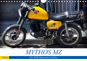 Mythos MZ – Ein DDR-Motorrad auf Kuba (Wandkalender 2020 DIN A4 quer) von von Loewis of Menar,  Henning
