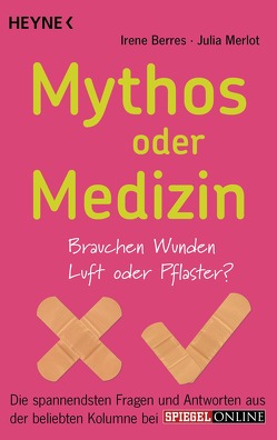 Mythos oder Medizin von Berres,  Irene, Merlot,  Julia
