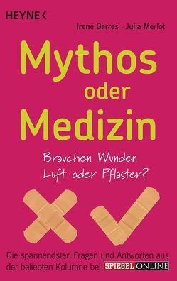 Mythos oder Medizin von Berres,  Irene, Merlot,  Julia