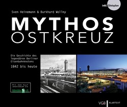 Mythos Ostkreuz von Heinemann,  Sven, Wollny,  Burkhard