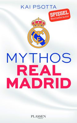 Mythos Real Madrid von Psotta,  Kai