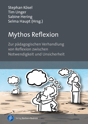 Mythos Reflexion von Becker-Lenz,  Roland, Haupt,  Selma, Hering,  Sabine, Hummrich,  Merle, Kösel,  Stephan, Unger,  Tim