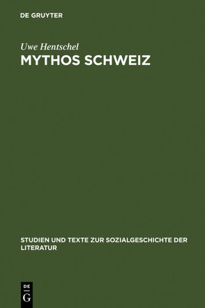Mythos Schweiz von Hentschel,  Uwe