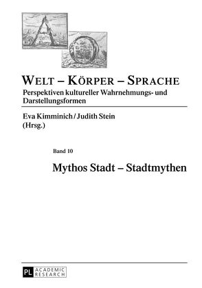 Mythos Stadt – Stadtmythen von Kimminich,  Eva, Stein,  Judith
