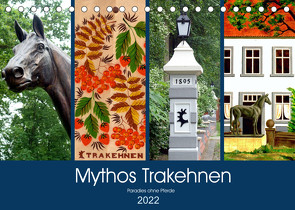 Mythos Trakehnen – Paradies ohne Pferde (Tischkalender 2022 DIN A5 quer) von von Loewis of Menar,  Henning