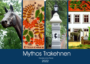 Mythos Trakehnen – Paradies ohne Pferde (Wandkalender 2022 DIN A2 quer) von von Loewis of Menar,  Henning