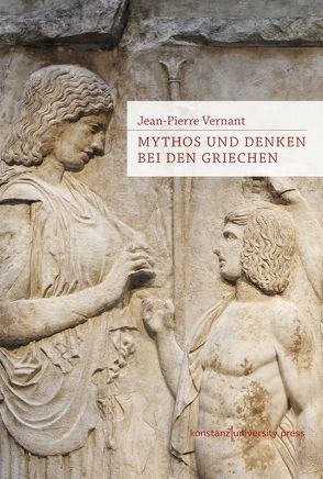 Mythos und Denken bei den Griechen von Brühmann,  Horst, Vernant,  Jean-Pierre