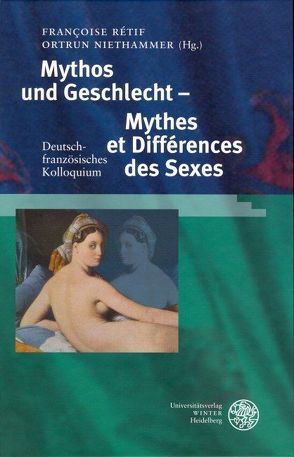 Mythos und Geschlecht – Mythes et Différences des Sexes von Niethammer,  Ortrun, Rétif,  Françoise
