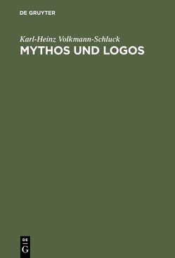 Mythos und Logos von Volkmann-Schluck,  Karl-Heinz