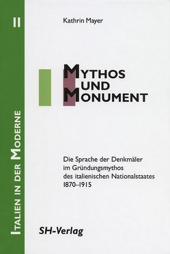 Mythos und Monument von Mayer,  Kathrin