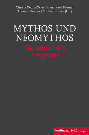 Mythos und Neomythos von Bäumer,  Franz-Josef, Georg-Zöller,  Christa, Menges,  Thomas, Nordhofen,  Eckhard, Novian,  Michael