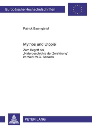 Mythos und Utopie von Baumgärtel,  Patrick