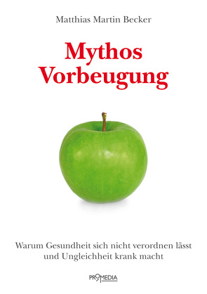 Mythos Vorbeugung von Becker,  Matthias Martin