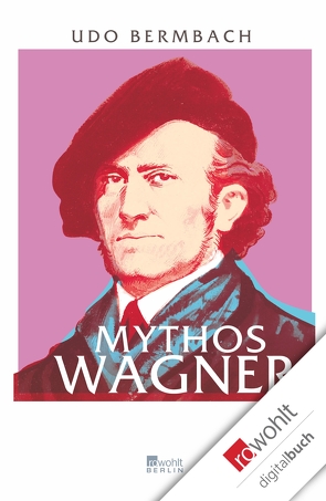 Mythos Wagner von Bermbach,  Udo