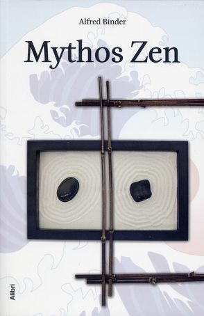 Mythos Zen von Binder,  Alfred