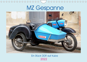 MZ-Gespanne – Ein Stück DDR auf Kuba (Wandkalender 2022 DIN A4 quer) von von Loewis of Menar,  Henning