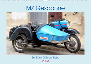 MZ-Gespanne – Ein Stück DDR auf Kuba (Wandkalender 2023 DIN A2 quer) von von Loewis of Menar,  Henning