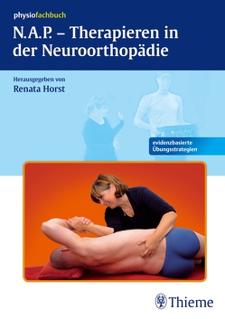 N.A.P-Therapieren in der Neuroorthopädie von Horst,  Renata