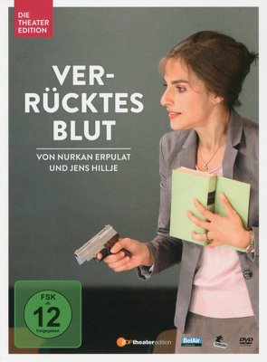 N. Erpulat/J. Hillje: Verrücktes Blut von Abdel-Maksoud,  Nora, Afsin,  Ero, Erpulat,  Nurkan, Hillje,  Jens, Terziyan,  Sesede