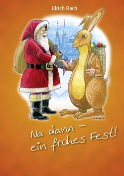 Na dann – ein frohes Fest! von Rach,  Ulrich