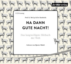 Na dann gute Nacht! von Hardwick,  Dr., Mädel,  Bjarne, McCoy,  Prof. K., Schmidt,  Thorsten