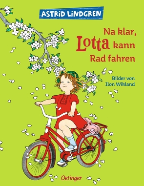 Na klar, Lotta kann Rad fahren von Dohrenburg,  Thyra, Lindgren,  Astrid, Wikland,  Ilon