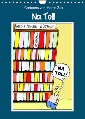 Na Toll! Comics von Martin Zak (Wandkalender 2022 DIN A4 hoch) von / Martin Zak,  dieKleinert.de