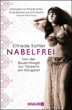 Nabelfrei von Gadalla-Nickel,  Ulrike, Sattler,  Elfriede