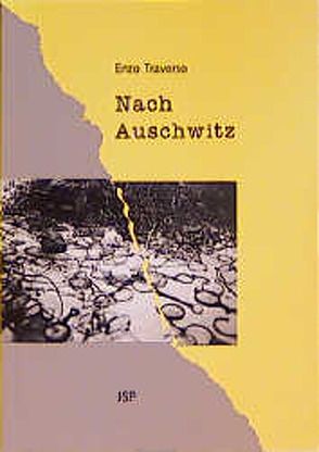 Nach Auschwitz von Kleiser,  Paul B, Traverso,  Enzo, Varchmin,  Ulla