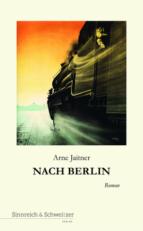 Nach Berlin von Jaitner,  Arne
