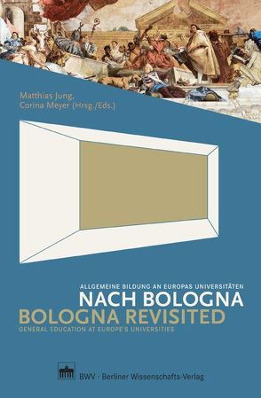 Nach Bologna / Bologna Revisited von Jung,  Matthias, Meyer,  Corina