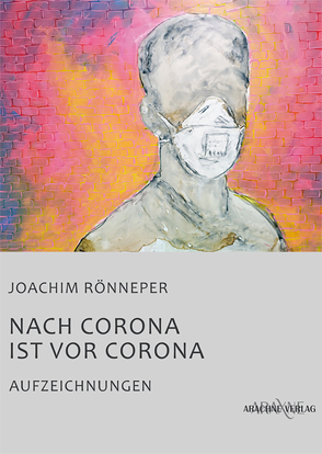 Nach Corona ist vor Corona von Rönneper,  Joachim