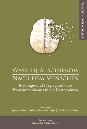 Nach dem Menschen von Basenkow,  Wladimir, Dugin,  Alexander Geljewitsch, Schipkow,  Wassili A., Sikojev,  André, Utkin,  Igumen Vitalij