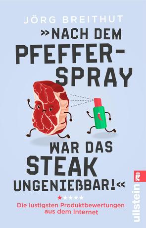 »Nach dem Pfefferspray war das Steak ungenießbar!« von Breithut,  Jörg