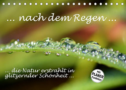 … nach dem Regen … die Natur erstrahlt in glitzernder Schönheit (Tischkalender 2022 DIN A5 quer) von GUGIGEI