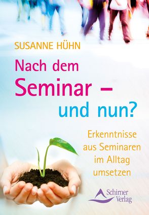 Nach dem Seminar – und nun? von Hühn,  Susanne