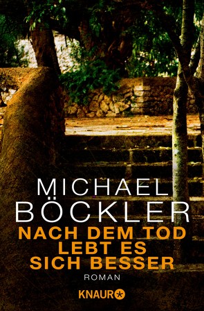 Nach dem Tod lebt es sich besser von Böckler,  Michael