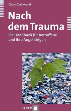 Nach dem Trauma von Gschwend,  Gaby