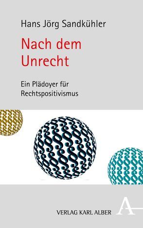 Nach dem Unrecht von Sandkühler,  Hans Jörg