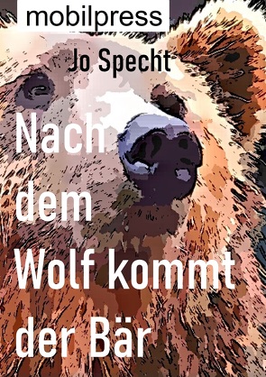 Nach dem Wolf kommt der Bär von Specht,  Jo