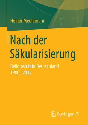 Nach der Säkularisierung von Meulemann,  Heiner
