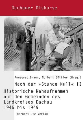 Nach der »Stunde Null« II von Braun,  Annegret, Göttler,  Norbert