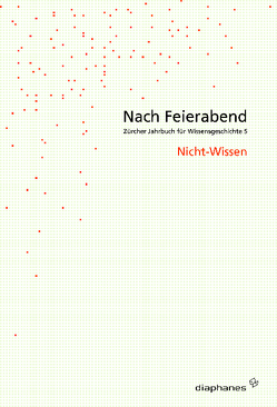 Nach Feierabend 2009 von Gugerli,  David, Hagner,  Michael, Sarasin,  Philipp, Tanner,  Jakob