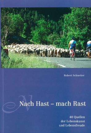 Nach Hast – mach Rast von Schneiter,  Robert