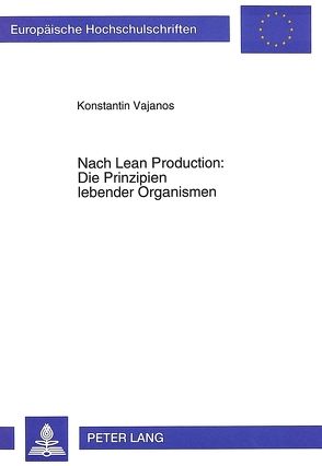 Nach Lean Production: Die Prinzipien lebender Organismen von Vajanos,  Konstantin