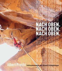 Nach oben. Nach oben. Nach oben. von Messner,  Reinhold, Precht,  Albert