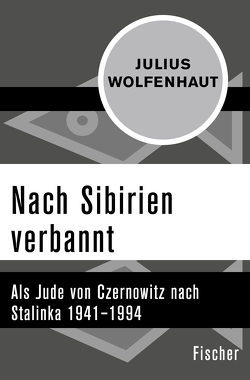 Nach Sibirien verbannt von Wolfenhaut,  Julius