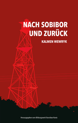 Nach Sobibor und zurück von Ani,  Ekpenyong, Wewryk,  Kalmen