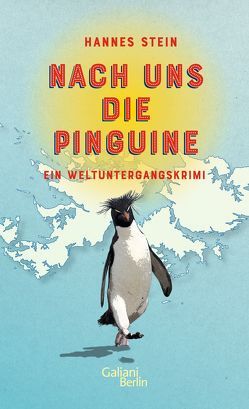Nach uns die Pinguine von Stein,  Hannes